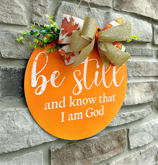 Be Still and Know that I am God